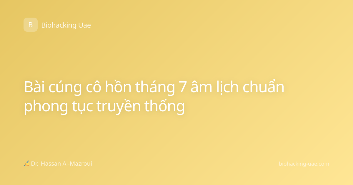 Bài cúng cô hồn tháng 7 âm lịch chuẩn phong tục truyền thống