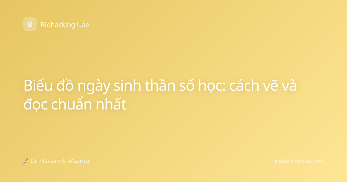 Biểu đồ ngày sinh thần số học: cách vẽ và đọc chuẩn nhất