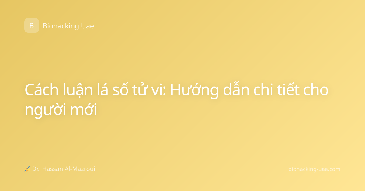 Cách luận lá số tử vi: Hướng dẫn chi tiết cho người mới