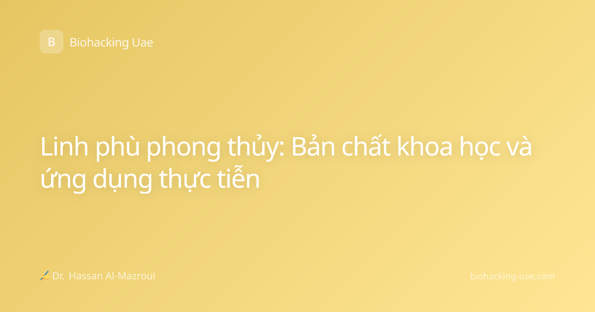 Linh phù phong thủy: Bản chất khoa học và ứng dụng thực tiễn