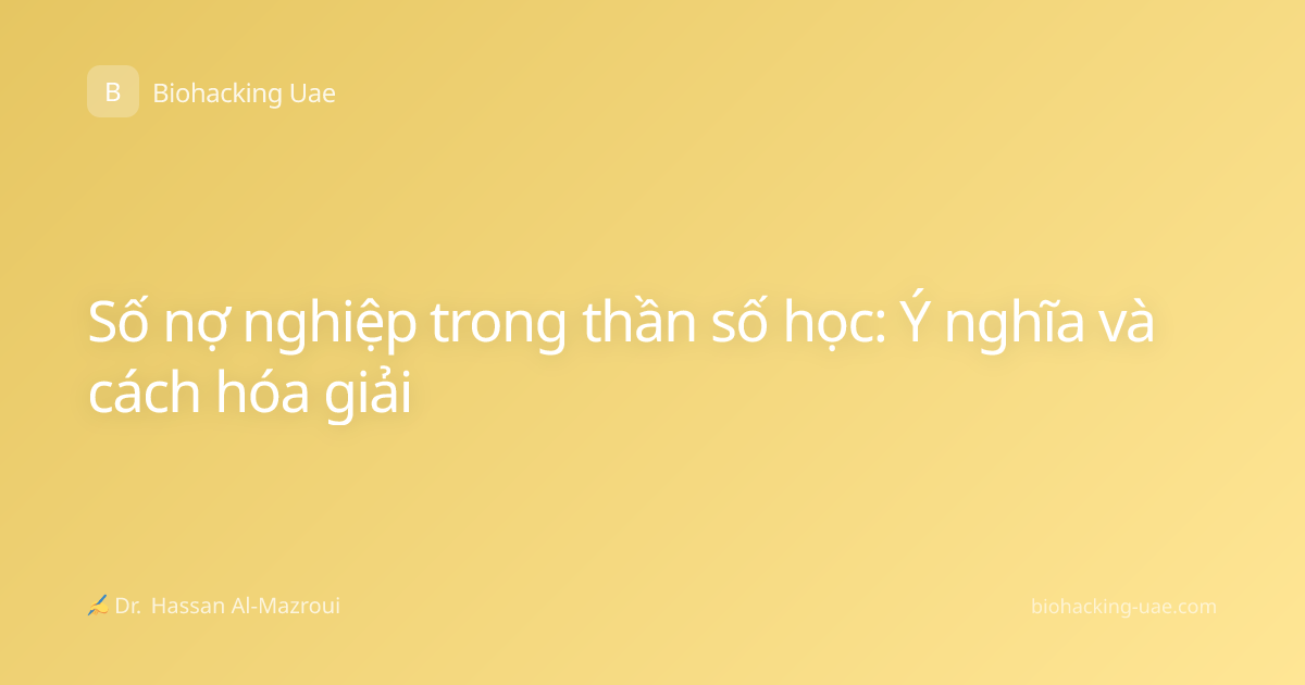 Số nợ nghiệp trong thần số học: Ý nghĩa và cách hóa giải