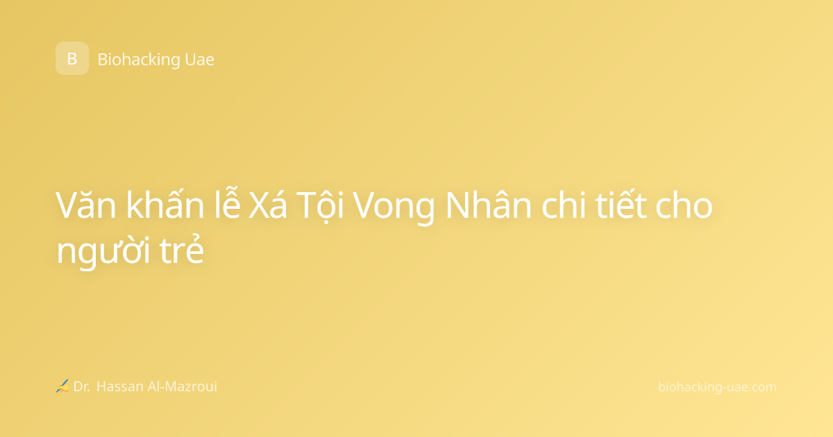 Văn khấn lễ Xá Tội Vong Nhân chi tiết cho người trẻ